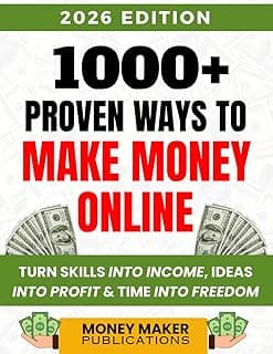 1001 Ways to Make Money Online: Turn Skills into Income, Ideas into Profit & Time into Freedom
